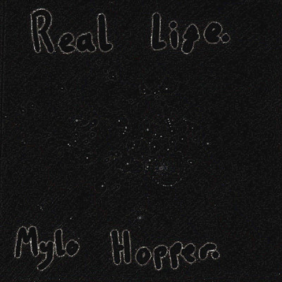 Real Life/Mylo Hopper