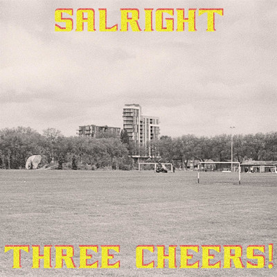 Three Cheers！/Salright