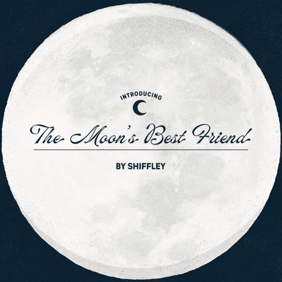 シングル/The Moon's Best Friend/Shiffley