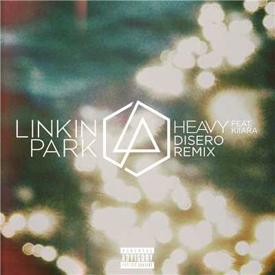 シングル/Heavy (feat. Kiiara) [Disero Remix]/リンキン・パーク