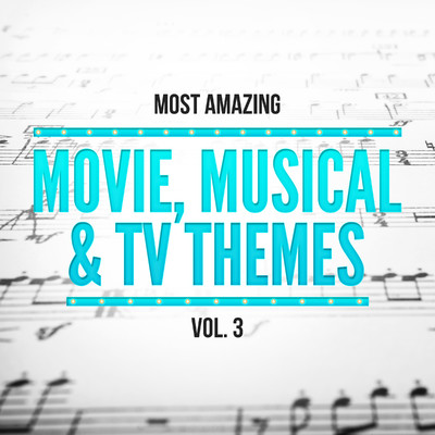 Most Amazing Movie, Musical & TV Themes, Vol. 3/Orlando Pops Orchestra & 101 Strings Orchestra
