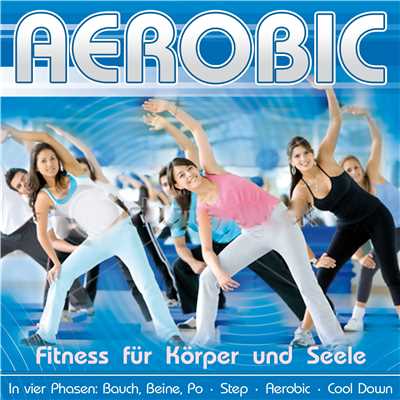 Aerobic: Fitness fur Korper und Seele/The Beat Instructors