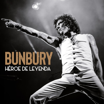 Heroe de leyenda (California Live！！！)/Bunbury