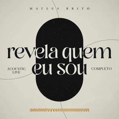 アルバム/Revela Quem Eu Sou (Acustico)/Mateus Brito