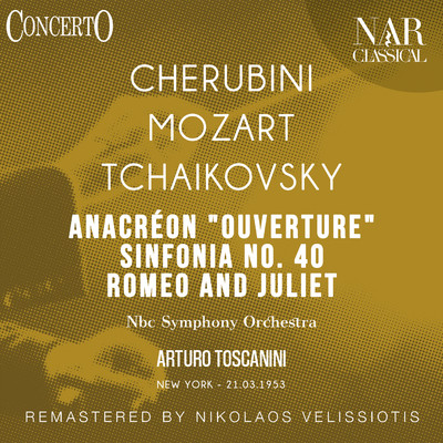 アルバム/Anacreon ”Ouverture”, Sinfonia, No.  40, Romeo And Juliet/Arturo Toscanini