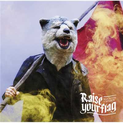 Raise your flag (TV size)/MAN WITH A MISSION