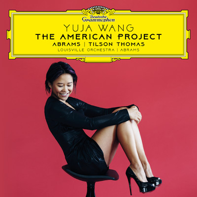 The American Project/ユジャ・ワン／Louisville Orchestra／Teddy Abrams