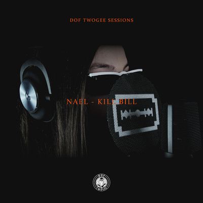 Kill Bill (Explicit)/Dof Twogee／Nael