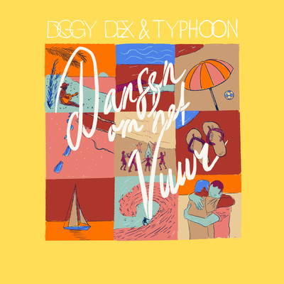 Dansen Om Het Vuur (Explicit)/Diggy Dex／Typhoon