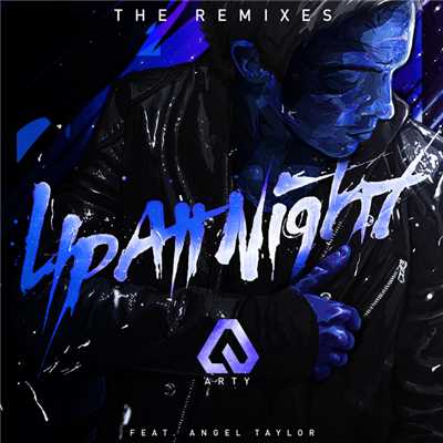 アルバム/Up All Night (featuring Angel Taylor／The Remixes)/Arty