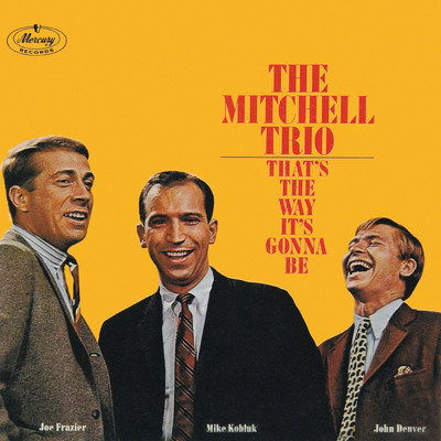 アルバム/That's The Way It's Gonna Be/The Mitchell Trio