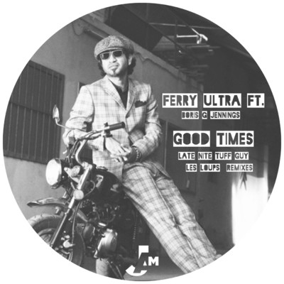 アルバム/Good Times (featuring Boris G. Jennings)/Ferry Ultra