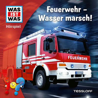 Feuerwehr - Wasser marsch！/Was Ist Was