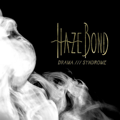 Drama ／／／ Syndrome/Haze Bond