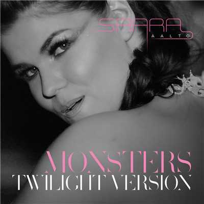シングル/Monsters (Twilight Version)/Saara Aalto
