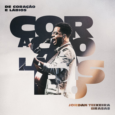 De Coracao e Labios (Acustico)/Jordan Teixeira & BRASAS