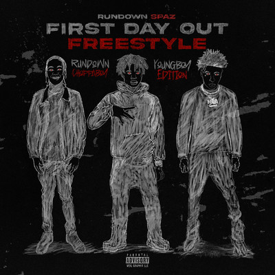 First Day Out (Freestyle) [Youngboy Edition] [feat. YoungBoy Never Broke Again]/Rundown Spaz & Rundown Choppaboy