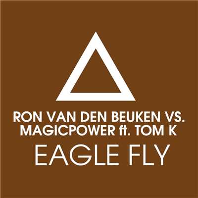 Eagle Fly (feat. Tom K.) [Dub Mix]/Magic Power & Ron van den Beuken