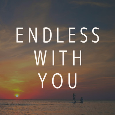 アルバム/Endless With You/Cafe BGM channel