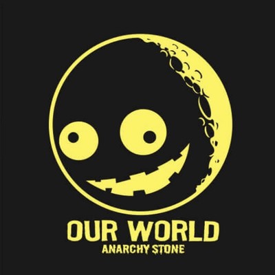 OUR WORLD/ANARCHY STONE