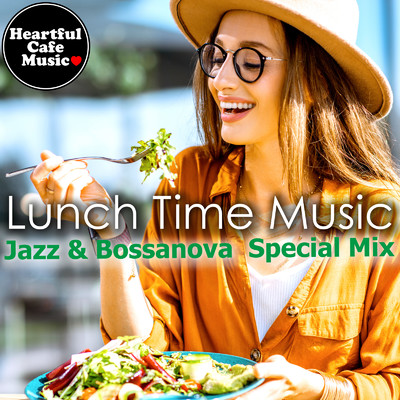 Linch Time Music Jazz & BossaNova/Heartful Cafe Music