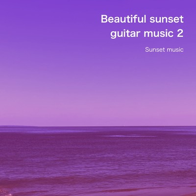Beautiful sunset guitar music 2 m2/sunset music