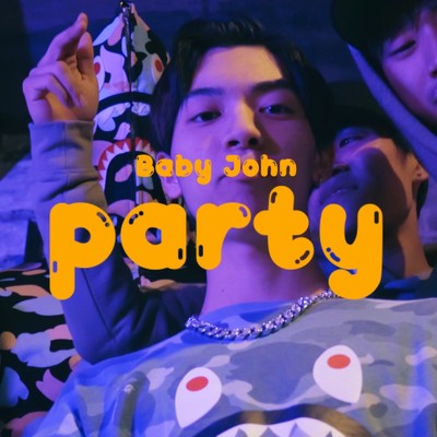 PARTY/Baby John