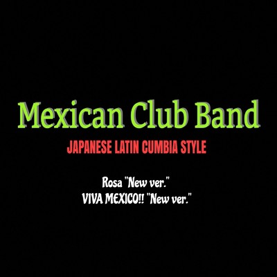 VIVA MEXICO！！ (Remix)/Mexican Club Band