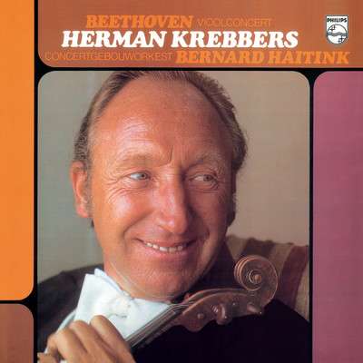 Beethoven: Violin Concerto; Sanctus (Missa solemnis) (Herman Krebbers Edition, Vol. 10)/ヘルマン・クレバース／ロイヤル・コンセルトヘボウ管弦楽団／ベルナルト・ハイティンク
