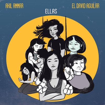 Ellas/Akil Ammar／El David Aguilar