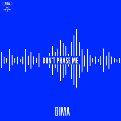 DON'T PHASE ME (Explicit)/D1MA