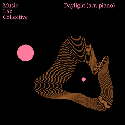 シングル/Daylight (arr. piano)/ミュージック・ラボ・コレクティヴ