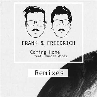 Coming Home (featuring Duncan Woods／Remixes)/Frank & Friedrich