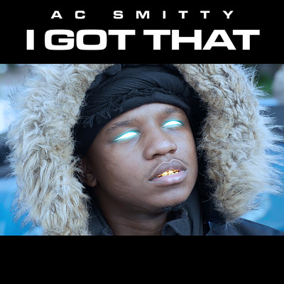 シングル/I Got That (Clean)/AC Smitty