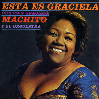 Esta Es Graciela/Machito & His Orchestra／Graciela