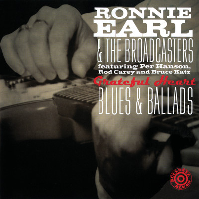 Grateful Heart: Blues & Ballads/Ronnie Earl And The Broadcasters