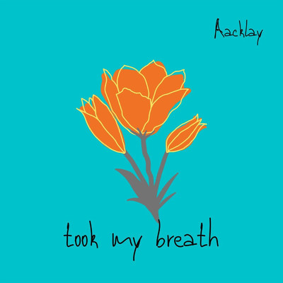 シングル/Took My Breath/Aacklay
