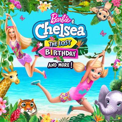The Lost Birthday and More！/Barbie／Chelsea