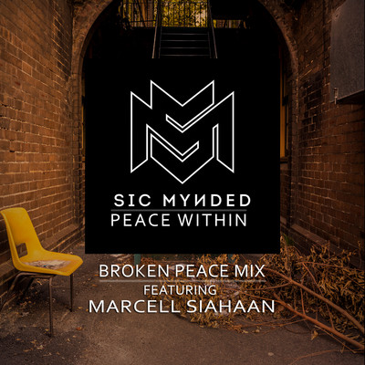 Peace Within (feat. Marcell Siahaan) [Broken Peace Mix]/Sic Mynded