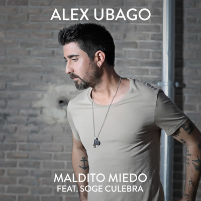 Maldito miedo (feat. Soge Culebra)/Alex Ubago