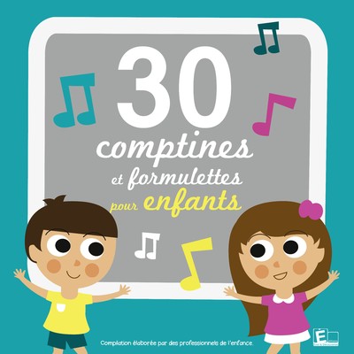 30 comptines et formulettes pour enfants/Sarah Thais