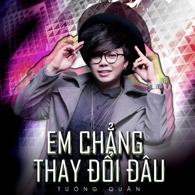 アルバム/Em Chang Thay Doi Dau/Tuong Quan