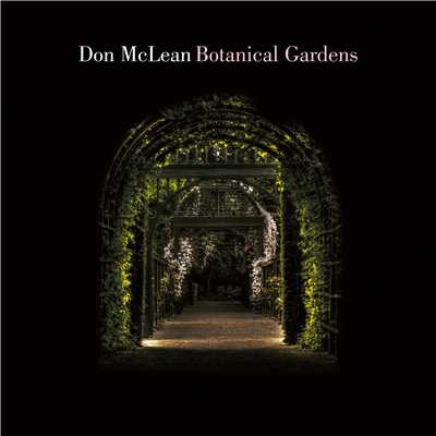 Botanical Gardens/Don McLean
