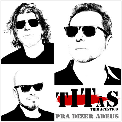 Pra Dizer Adeus (Trio Acustico)/Titas