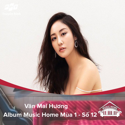 アルバム/Music Home Van Mai Huong (feat. Van Mai Huong)/Truyen Hinh FPT
