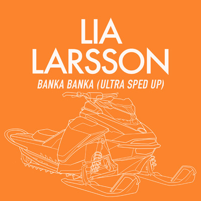 BANKA BANKA (Ultra Sped Up)/Lia Larsson