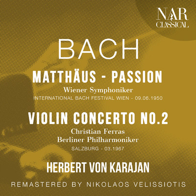 BACH: MATTHAUS - PASSION; VIOLIN CONCERTO No. 2/Herbert von Karajan