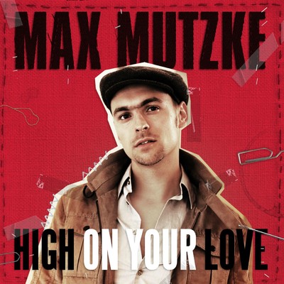 アルバム/High On Your Love/Max Mutzke
