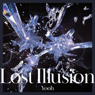シングル/Lost Illusion/Yooh