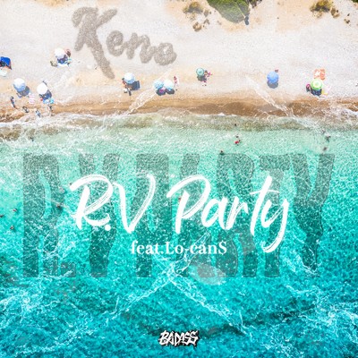 R.V Party (feat. Lo-can$)/Kene